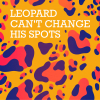 Leopard Can't Change His Spots
