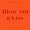 Blow'em A Kiss