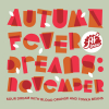 Autumn Fever Dreams: November
