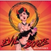 EVIL BOOZE