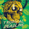 Tropical Deadline