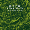 Spin Vibe: Melon Quince